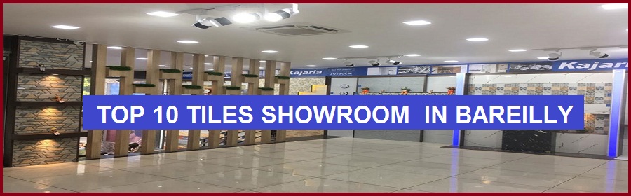 Top 10 Tiles Showroom in Bareilly